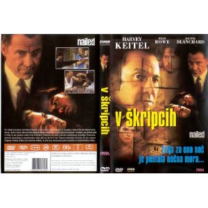 V ŠKRIPCIH (NAILED)